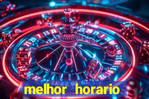 melhor horario jogar aviator